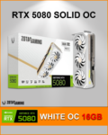 ZOTAC RTX 5080 SOLID OC GDDR7 16 GB GRAPHICS CARD WH