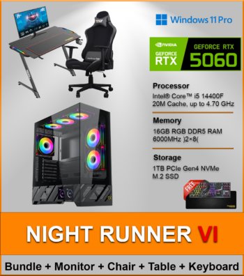 Processor: Intel Core i5-14400F – strong gaming and multitasking performance Motherboard: ASUS Prime B760M-A WiFi DDR5 – stable, modern, and upgrade-friendly Graphics Card: MSI RTX 5060 8GB GDDR7 Shadow 2X OC – next-gen efficiency with smooth 1080p gaming Memory: 16GB DDR5 RGB (2×8GB) 5600MHz CL40 – fast speeds with RGB style Storage: ADATA Legend 860 1TB PCIe Gen4 NVMe SSD – ultra-fast boot and game load times Power Supply: Hook Spark 650W 80+ Bronze – reliable and efficient power delivery Case: Xigmatek Alpha Pro Mid-Tower RGB (Black) – bold airflow-focused design CPU Cooler: Xigmatek AK4 Digital Display Air Cooler – effective cooling with a modern digital look Operating System: Windows 11 Pro – optimized for gaming and productivity Monitor: AOC 27” FHD 144Hz, 0.5ms – ultra-smooth visuals for competitive gaming Desk: Twisted Minds RGB Z-Shape Gaming Desk – sturdy build with gamer aesthetics Chair: DarkFlash RC400 Ergonomic Gaming Chair – comfort for long gaming sessions Extras: Twisted Minds 4-in-1 Gaming Bundle – keyboard, mouse, mousepad, and headset included 🔥 NIGHT RUNNER VI is speed, style, and full setup power — all in one package.